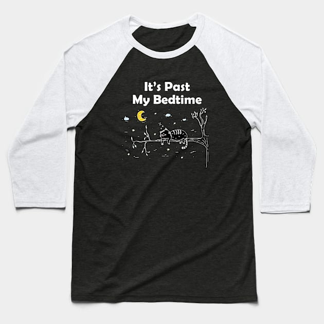 It's Past My Bedtime Baseball T-Shirt by Venus Complete